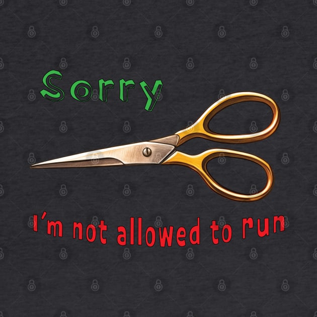 Don't Run With Scissors by MythicLegendsDigital